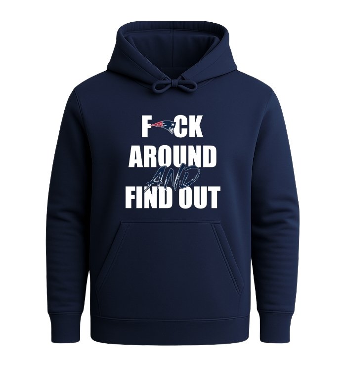 New England Patriots F*ck Around And Find Out - Image 2