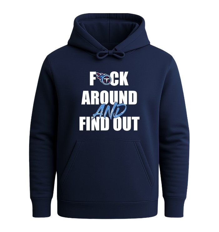 Tennessee Titans F*ck Around And Find Out - Image 2