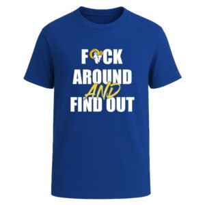 Los Angeles Rams F*ck Around And Find Out