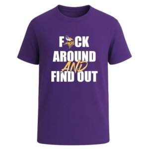 Minnesota Vikings F*ck Around And Find Out